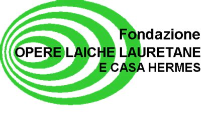 Fondazione – Fondazione Opere Laiche Lauretane e Casa Hermes.